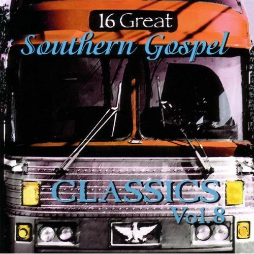 16 GREAT SOUTHERN GOSPEL CLASSICS 8 / VARIOUS
