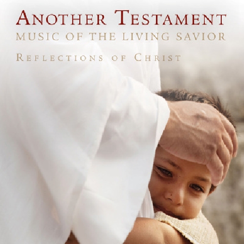 ANOTHER TESTAMENT: SONGS OF THE LIVING SAVIOR / VA