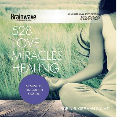 528 LOVE HEALING MIRACLES (CDR)