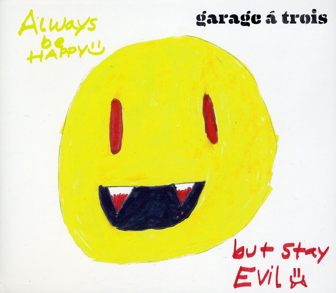 ALWAYS BE HAPPY: BUT STAY EVIL