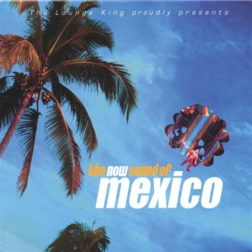 NOW SOUND OF MEXICO / VARIOUS