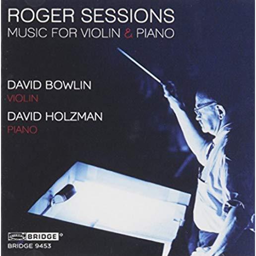 ROGER SESSIONS: MUSIC FOR VIOLIN & PIANO