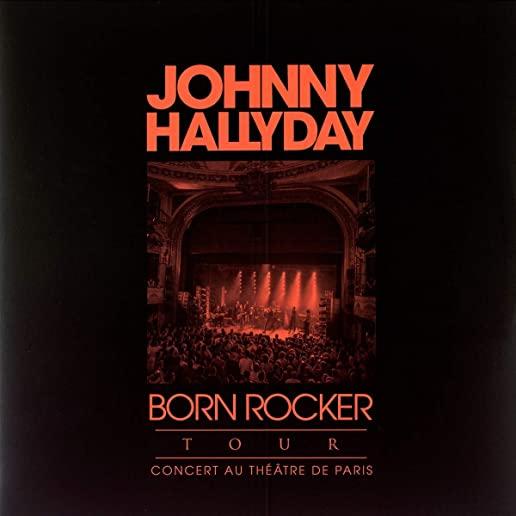 BORN ROCKER TOUR: LIVE AU THEATRE DE PARIS (FRA)