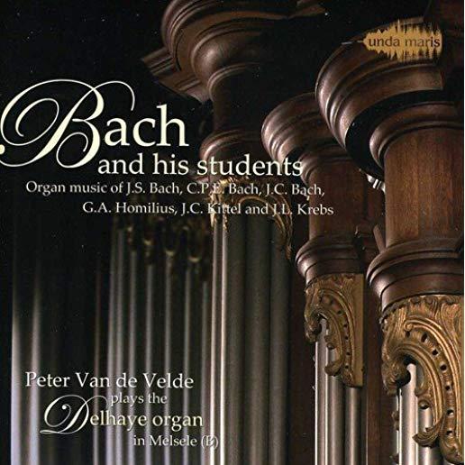 BACH & HIS STUDENTS ORGAN MUSIC PETER VAN DE VELDE