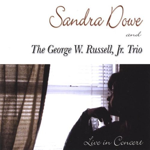 SANDRA DOWE & THE GEORGE W. RUSSELL JR. TRIO LIVE
