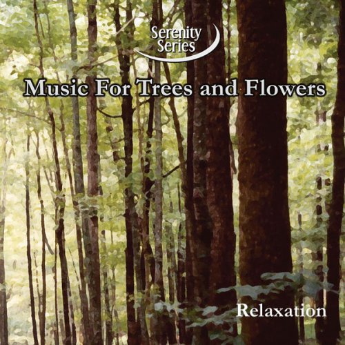 SERENITY SERIES: MUSIC FOR TREES & / VARIOUS
