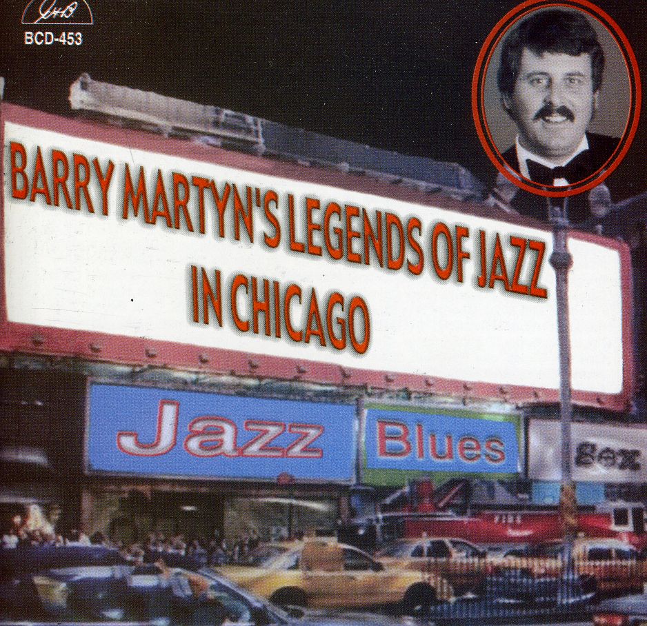 BARRY MARTYN'S LEGENDS OF JAZZ IN CHICAGO