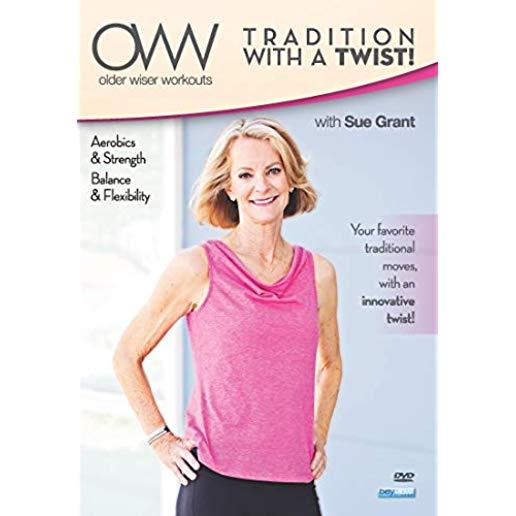 OLDER WISER WORKOUTS: TRADITION WITH A TWIST