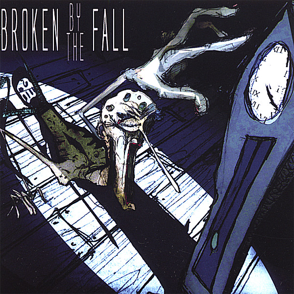 BROKEN BY THE FALL