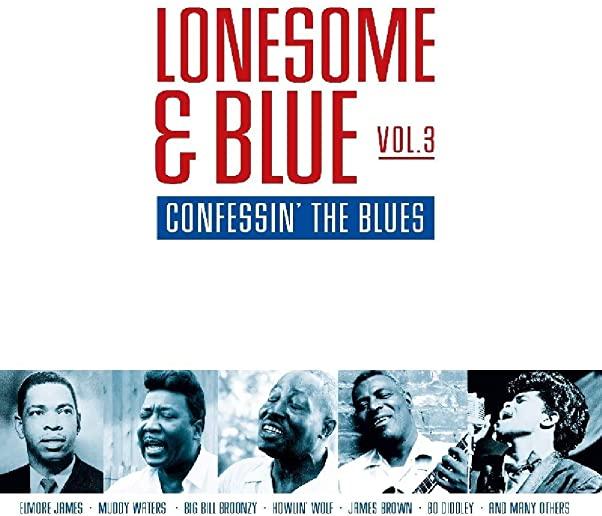 LONESOME & BLUE VOL 3: CONFESSIN THE BLUES / VAR