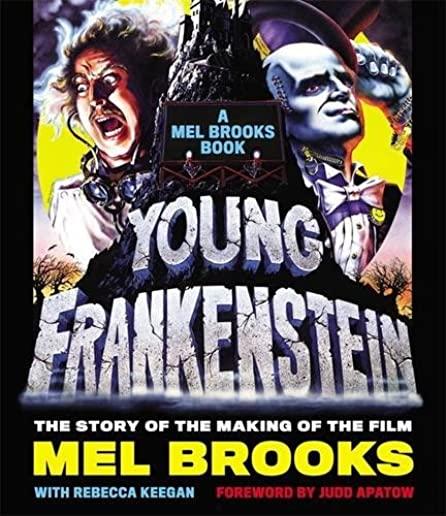 YOUNG FRANKENSTEIN: A MEL BROOKS BOOK: THE STORY