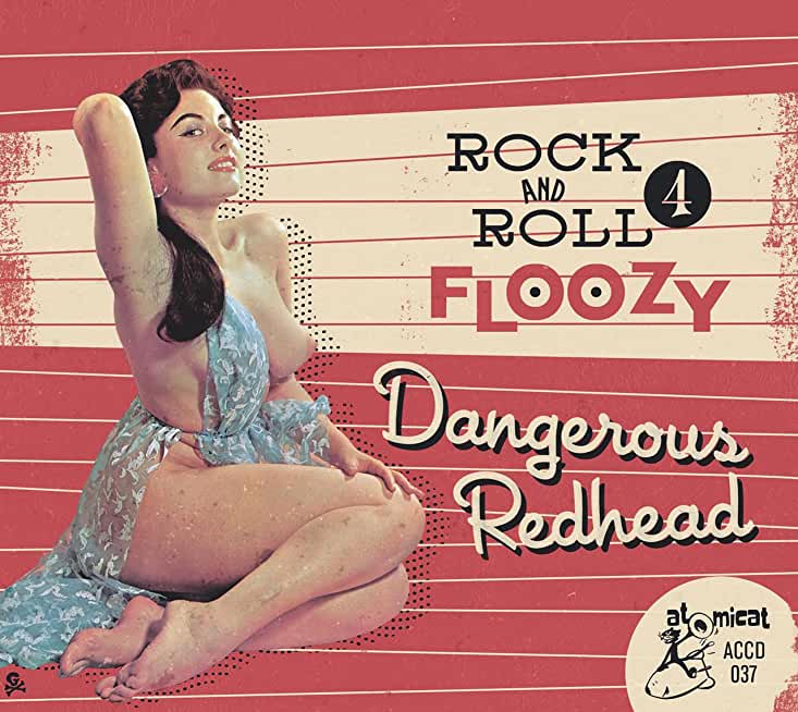 ROCK 'N' ROLL FLOOZY 4: DANGEROUS REDHEAD / VAR
