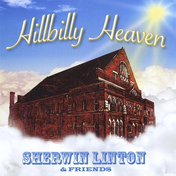 HILLBILLY HEAVEN-SHERWIN LINTON & FRIENDS