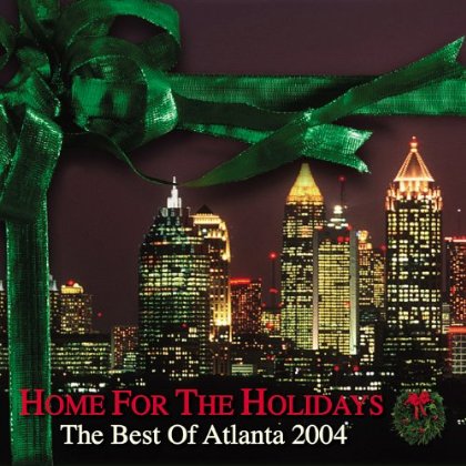 HOME FOR THE HOLIDAYS THE BEST OF ATLANTA 2004