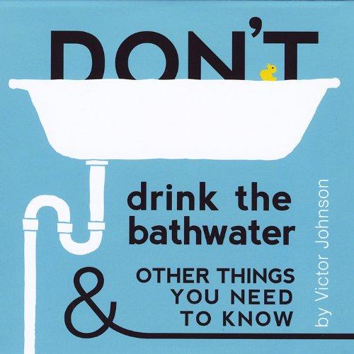 DON'T DRINK THE BATHWATER (CDRP)