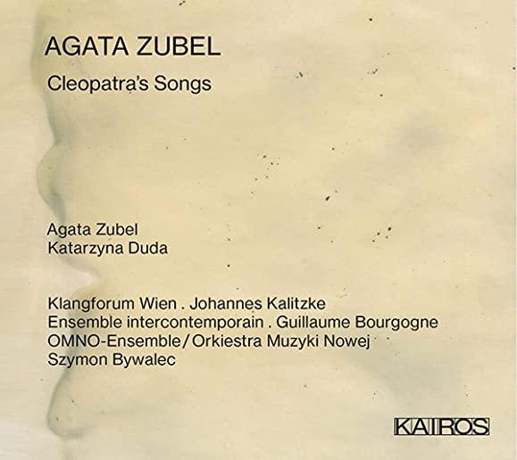 AGATA ZUBEL: CLEOPATRA'S SONGS / VARIOUS