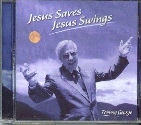 JESUS SAVES JESUS SWINGS