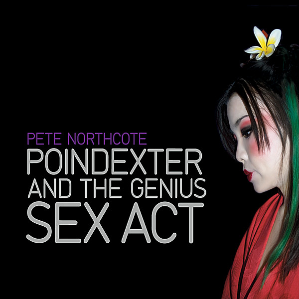POINDEXTER & THE GENIUS SEX ACT