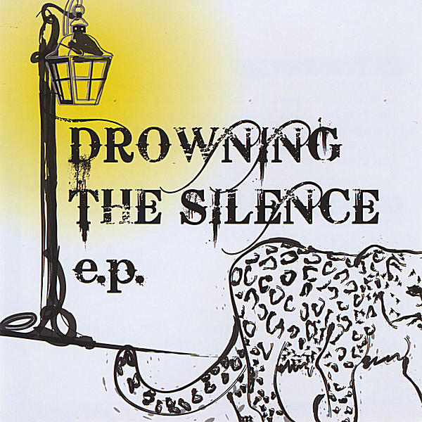 DROWNING THE SILENCE EP