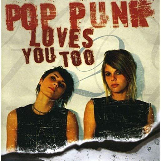 POP PUNK LOVES YOU TOO / VARIOUS