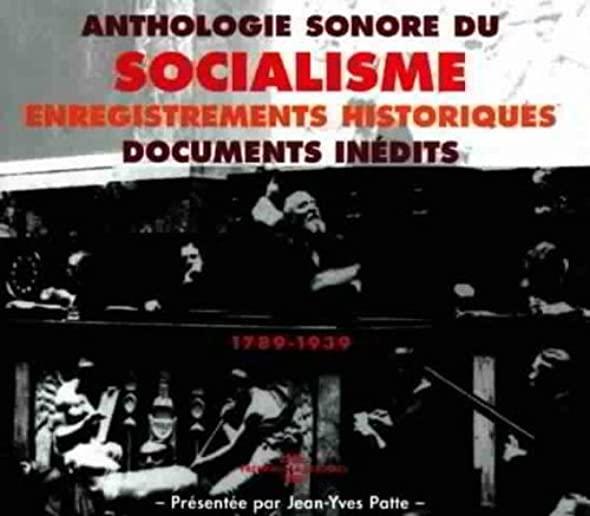 ANTHOLOGIE SONORE DU SOCIALISME 1789-1939 / VAR