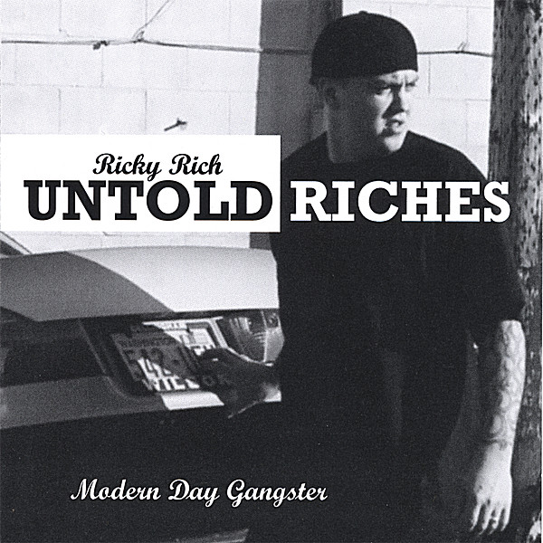 UNTOLD RICHES/MODERN DAY GANGSTER