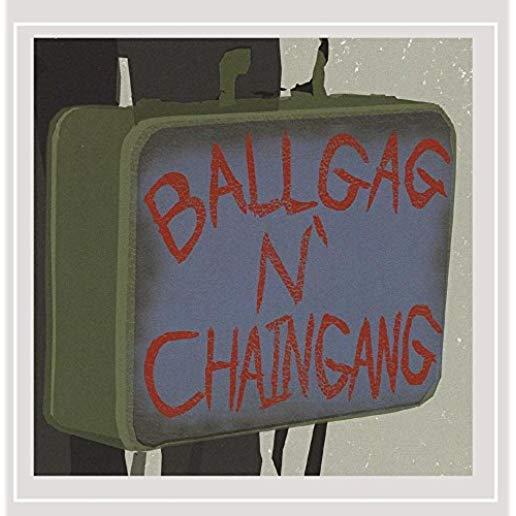 BALLGAG N' CHAIN GANG (CDR)