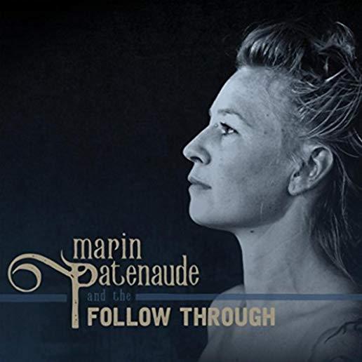 MARIN PATENAUDE & THE FOLLOW THROUGH