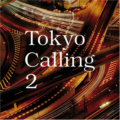TOKYO CALLING 2 / VARIOUS