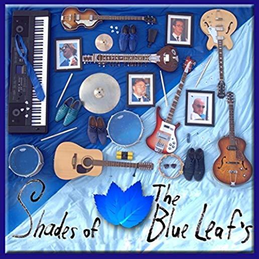 SHADES OF THE BLUE LEAF'S