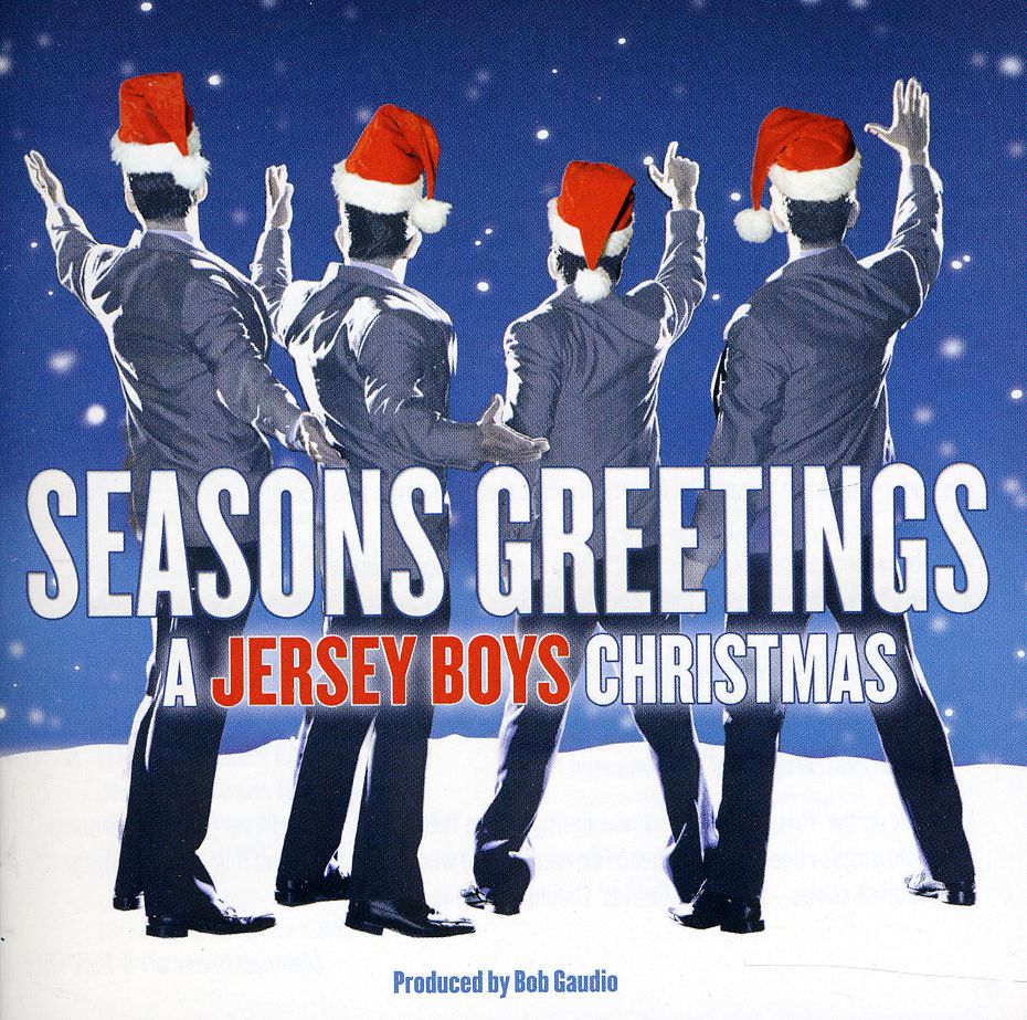 SEASONS GREETINGS: A JERSEY BOYS CHRISTMAS