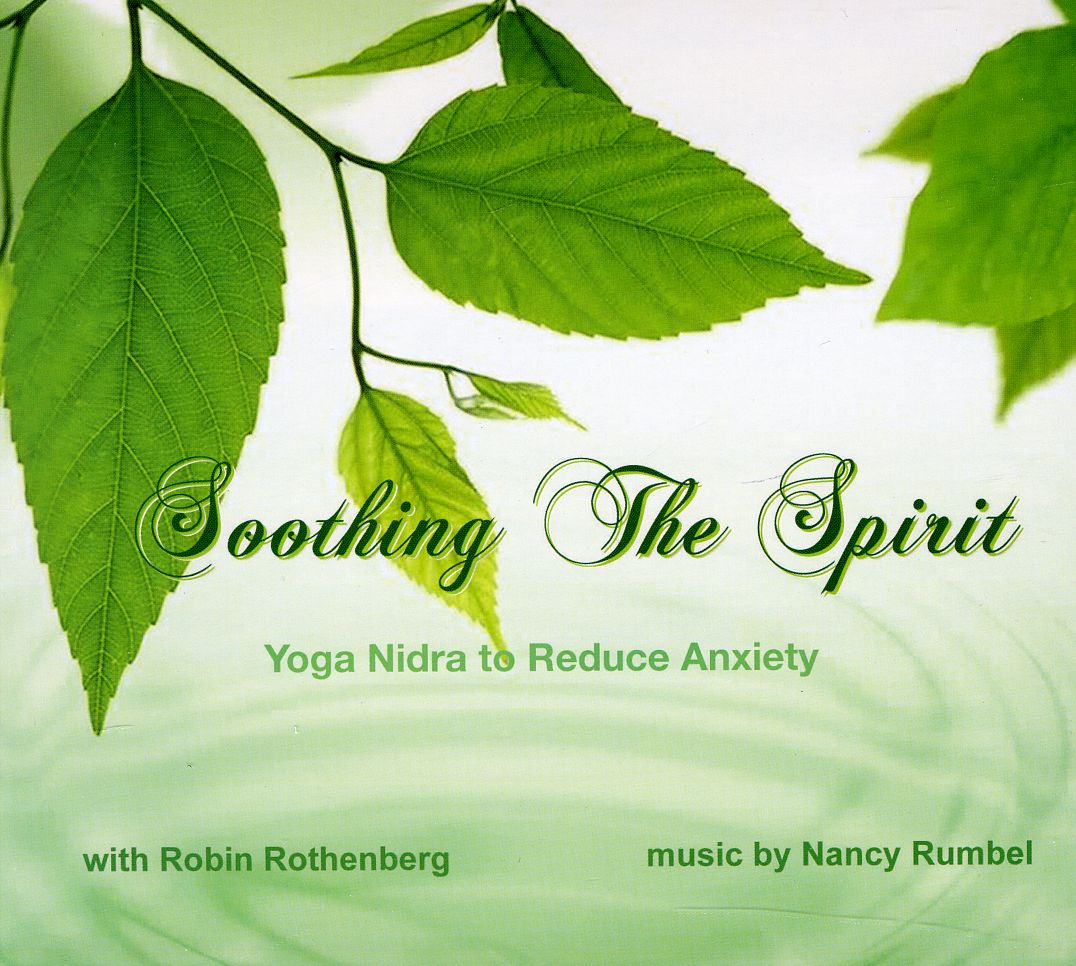 SOOTHING THE SPIRIT: YOGA NIDRA TO REDUCE ANXIETY