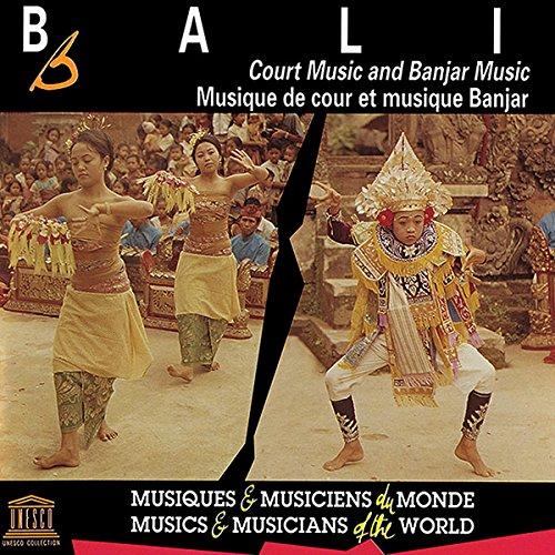 BALI: COURT MUSIC & BANJAR MUSIC / VARIOUS