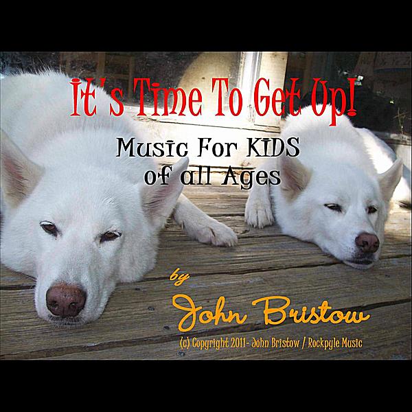 IT'S TIME TO GET UP: SONGS FOR KIDS OF ALL AGES