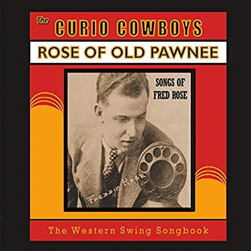 ROSE OF OLD PAWNEE - SONGS OF FRED ROSE