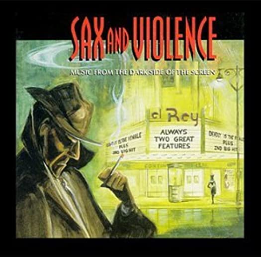 SAX & VIOLENCE: MUSIC FROM DARK SIDE OF SCREEN