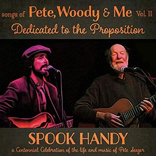 PETE WOODY & ME 2: DEDICATED TO THE PROPOSITION