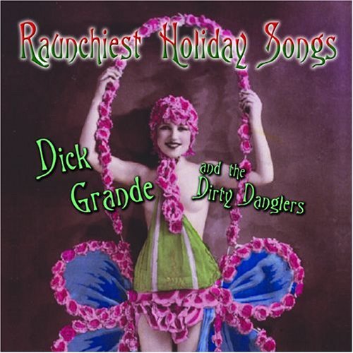 RAUNCHIEST HOLIDAY SONGS