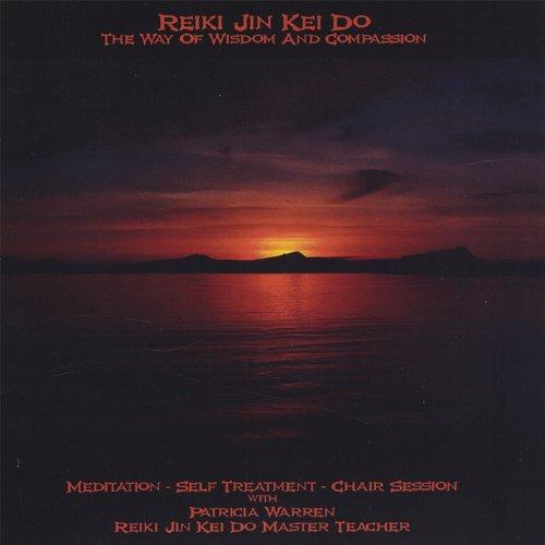 REIKI JIN KEI DO IN THE WAY OF WISDOM & COMPASSION