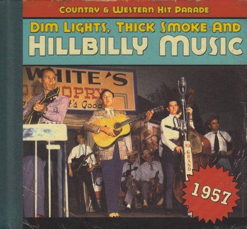 DIM LIGHTS THICK SMOKE & HILLBILLY: 1957 / VARIOUS