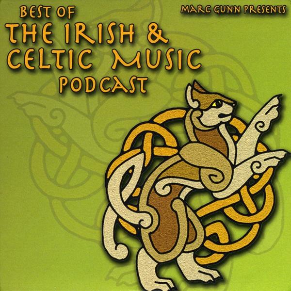 BEST OF THE IRISH & CELTIC MUSIC PODCAST / VARIOUS