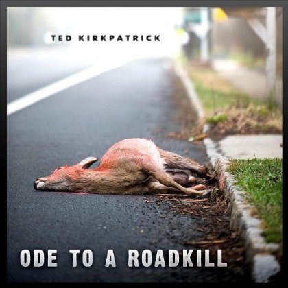ODE TO A ROADKILL