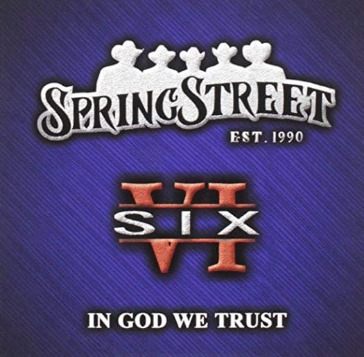 SPRINGSTREET VI: IN GOD WE TRUST