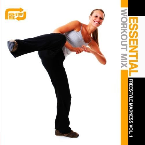 ESSENTIAL WORKOUT MIX: FREESTYLE MADNESS 1 / VAR