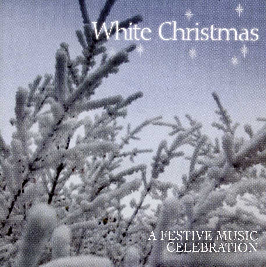 WHITE CHRISTMAS-A FESTIVE MUSIC CELEBRATION / VAR
