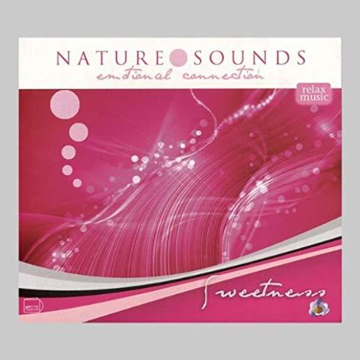 NATURE SOUNDS-EMOTIONAL CONNECTION-SWEETNESS / VAR