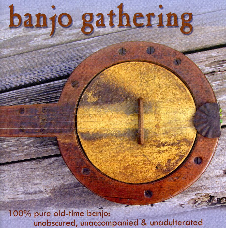 BANJO GATHERING - 100% PURE OLD TIME BANJO