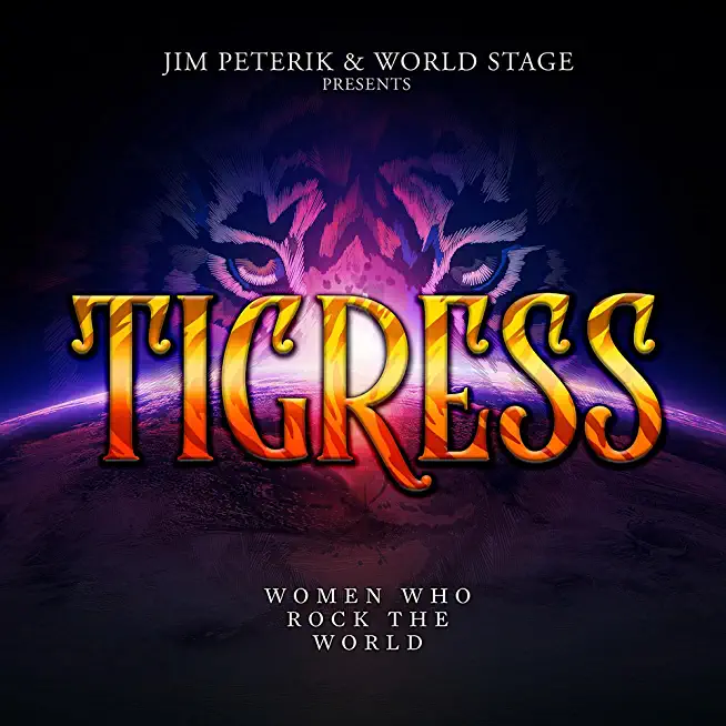TIGRESS - WOMEN WHO ROCK THE WORLD (COLV) (LTD)
