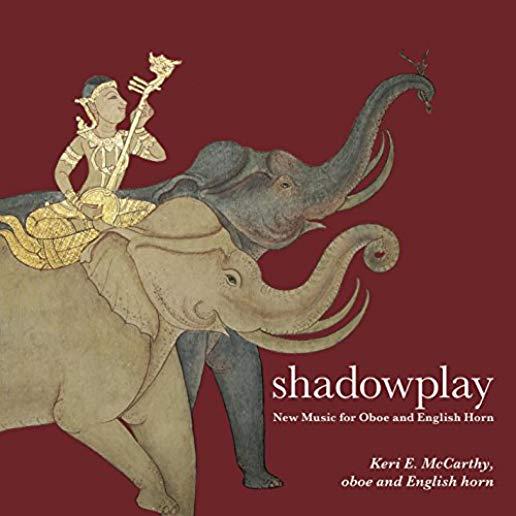 SHADOWPLAY: NEW MUSIC FOR OBOE & ENGLISH HORN