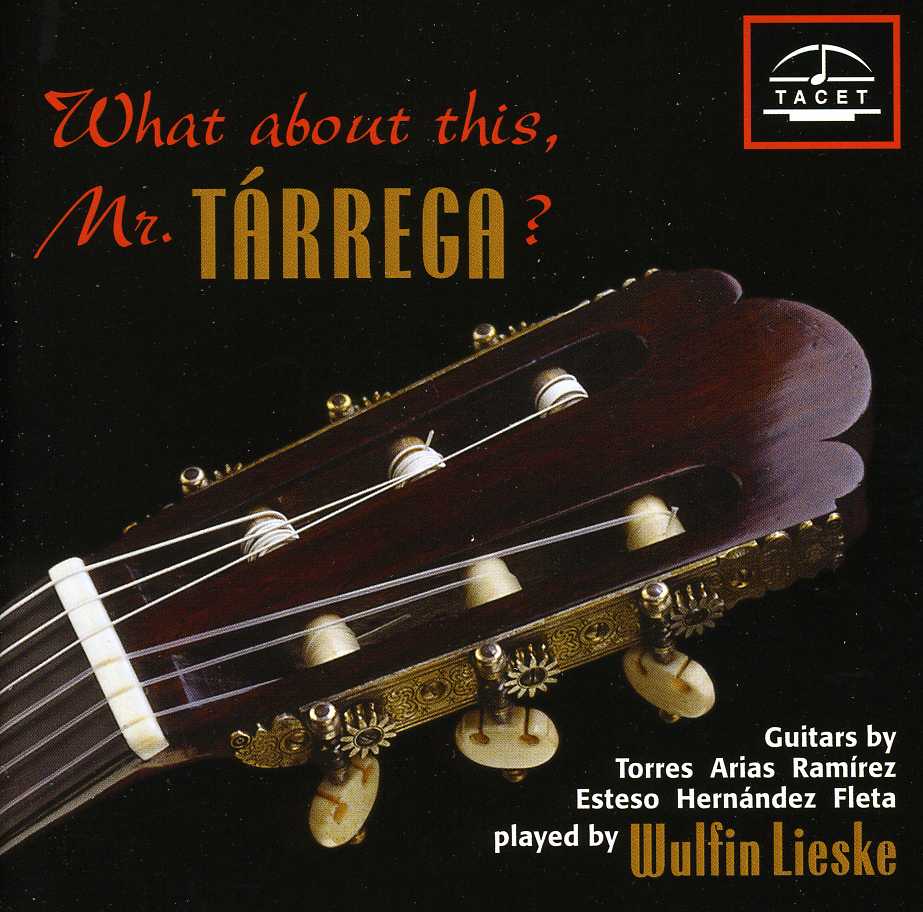 WHAT ABOUT THIS: MR TARREGA
